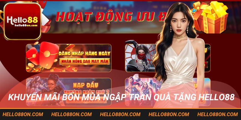 Khuyến mãi bốn mùa ngập tràn quà tặng HELLO88